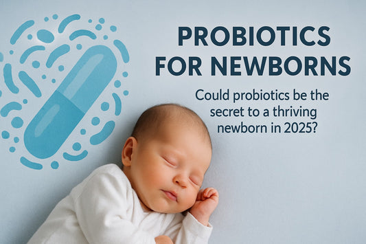 Probiotics for Newborns: The Essential Guide for Parents 2025