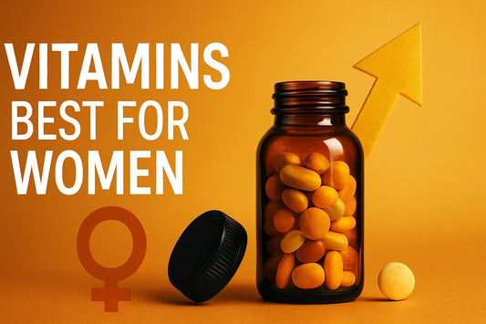 7 Essential Vitamins Best For Women in 2025