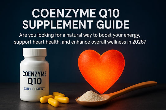Coenzyme Q10 Supplement Guide: Benefits, Uses, and Tips 2026